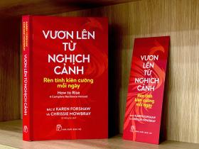 Sách 'Vươn lên từ nghịch cảnh': Bí quyết rèn luyện sự kiên cường